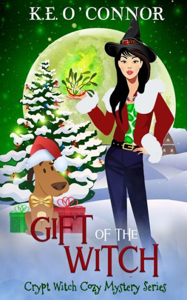 Gift Of The Witch (Crypt Witch Cozy Mystery Series)