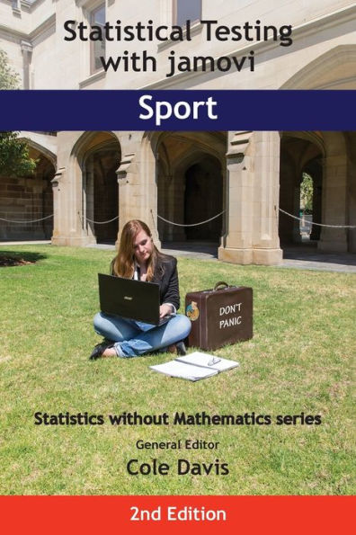 Statistical Testing With Jamovi Sport: Second Edition (Statistics Without Mathematics) - 9781915500229