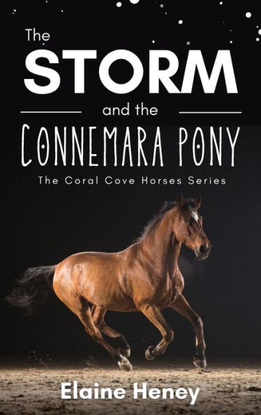 The Storm And The Connemara Pony - The Coral Cove Horses Series (Coral Cove Horse Adventures For Girls And Boys) - 9781915542519