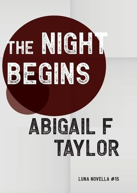 The Night Begins (Luna Novella) - 9781915556004