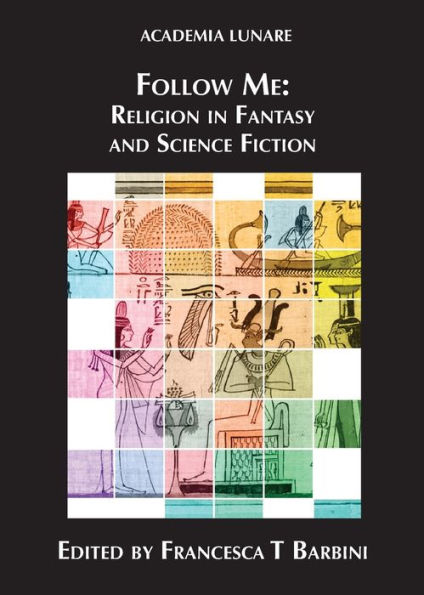 Follow Me: Religion In Fantasy And Science Fiction - 9781915556189