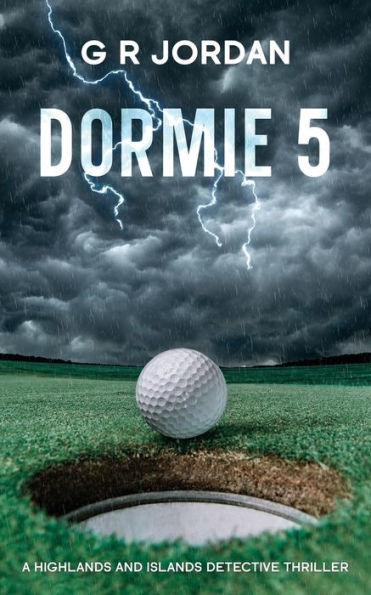 Dormie 5: A Highlands And Islands Detective Thriller - 9781915562296