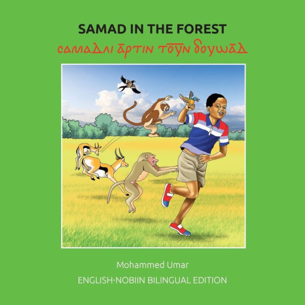Samad In The Forest: English-Nobiin Bilingual Edition (Nubian Languages Edition) - 9781915637260