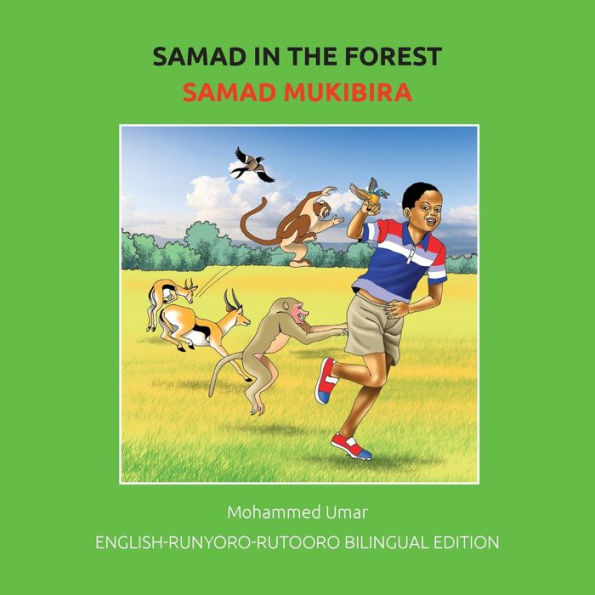 Samad In The Forest: English-Runyoro-Rutooro Bilingual Edition (Nyoro Edition) - 9781915637291