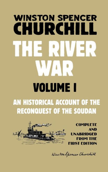 The River War Volume 1: An Historical Account Of The Reconquest Of The Soudan