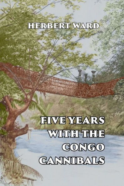 Five Years With The Congo Cannibals - 9781915645173