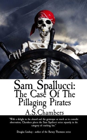 Sam Spallucci: The Case Of The Pillaging Pirates - 9781915679130