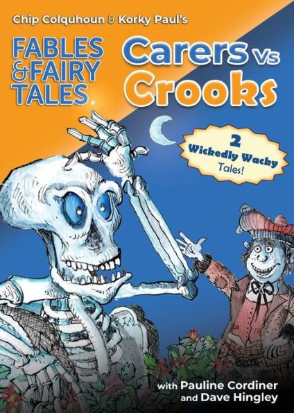 Carers Vs Crooks (Chip Colquhoun & Korky Paul's Fables & Fairy Tales)