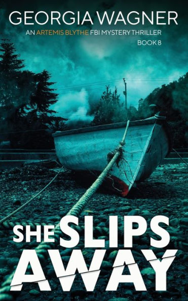 She Slips Away (An Artemis Blythe Fbi Mystery Thriller) - 9781915757609