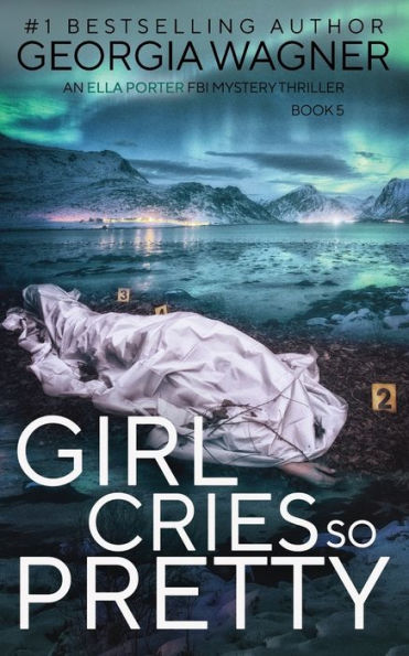 Girl Cries So Pretty (Ella Porter Fbi Mystery Thriller) - 9781915757715