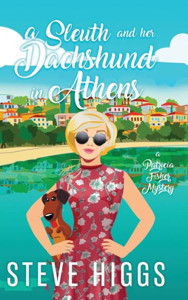 A Sleuth And Her Dachshund In Athens - 9781915757838