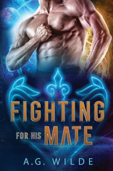 Fighting For His Mate: A Sci-Fi Alien Romance (Fated Mates Of The Atari) - 9781915772022