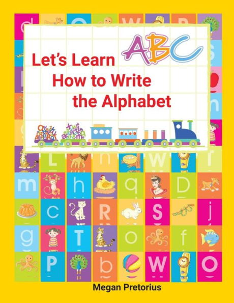 Lets Learn How To Write The Alphabet