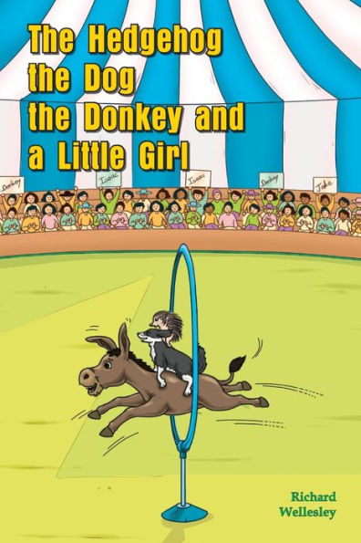The Hedgehog, The Dog, The Donkey And A Little Girl - 9781915796622