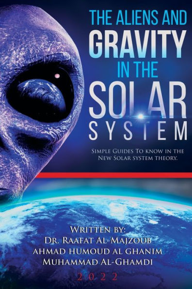 The Aliens And Gravity In The Solar System - 9781915796943