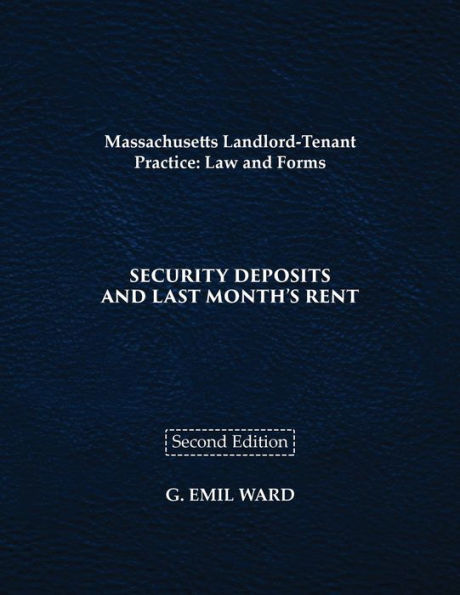 Massachusetts Landlord-Tenant Practice: Law And Forms
