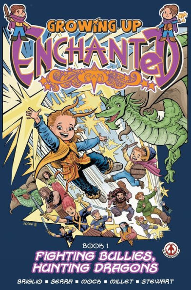 Growing Up Enchanted: Fighting Bullies, Hunting Dragons - Special Edition
