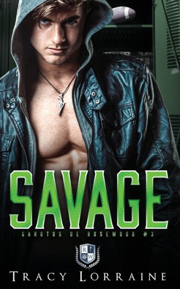 Savage: Romance Bully De Ensino Medio (Garotos De Rosewood Livro) (Portuguese Edition) - 9781915873712