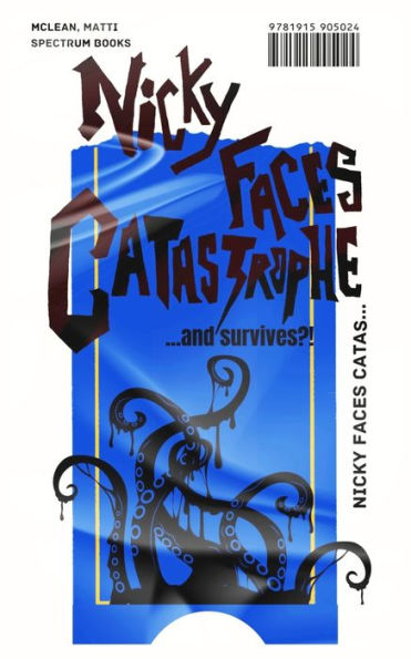 Nicky Faces Catastrophe... And Survives?!: A Laugh-Out-Loud Mm Romantic Horror Comedy Novel - 9781915905024