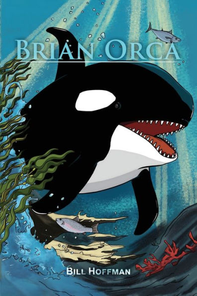 Brian Orca: A Fable In Novella Form - 9781915911629