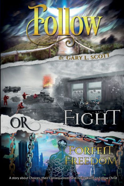 Follow, Fight, Or Forfeit Freedom - 9781915930347