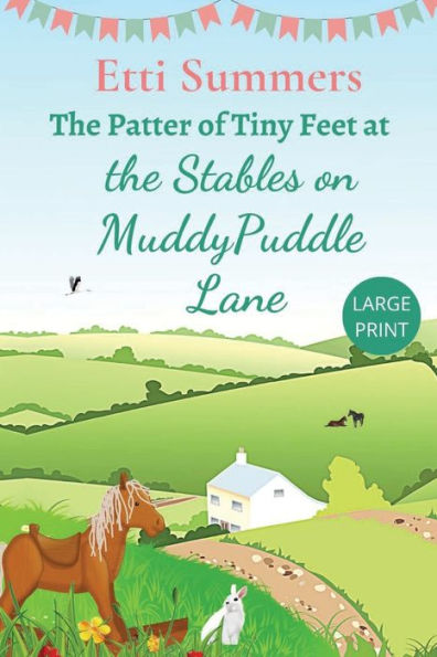 The Patter Of Tiny Feet At The Stables On Muddypuddle Lane - 9781915940209