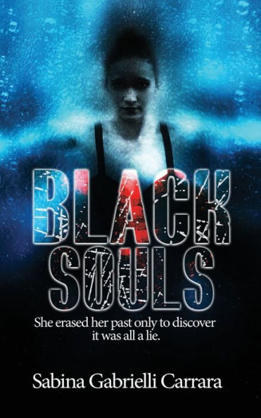 Black Souls: She erased her past only to discover it was all a lie.