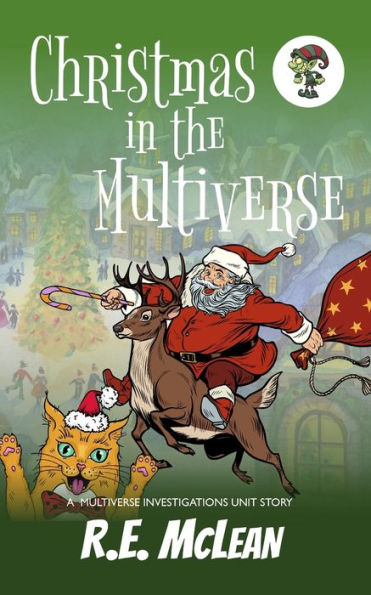 Christmas in the Multiverse: A Multiverse Investigations Unit Story (Multiverse Investigations Stories)