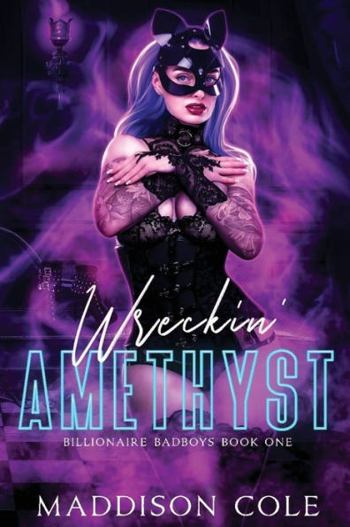 Wreckin' Amethyst: Billionaire Rh Romance (Billionaire Badboys) - 9781916521155