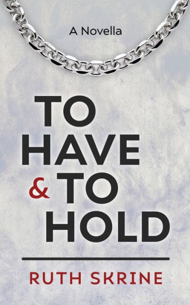 To Have And To Hold - 9781916572089