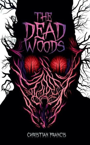 The Dead Woods - 9781916582026