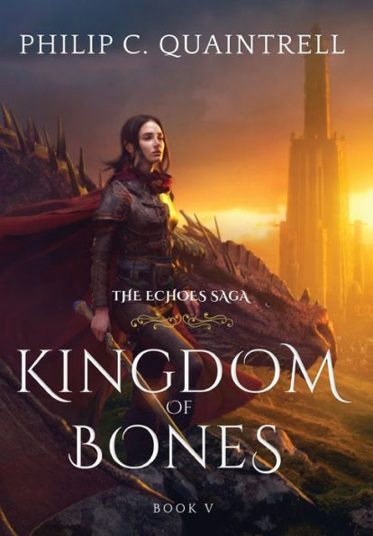 Kingdom Of Bones: (The Echoes Saga: Book 5)