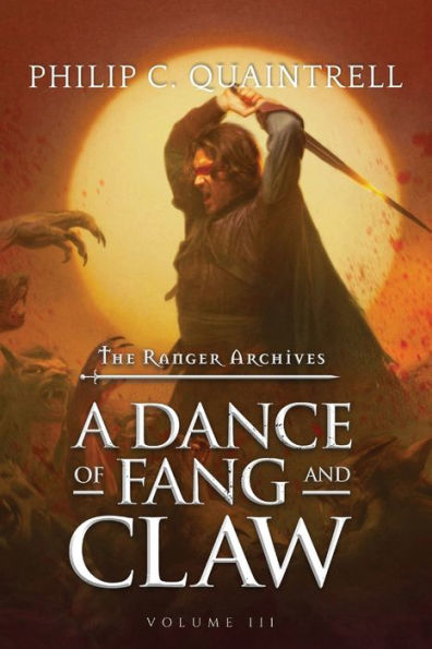 A Dance Of Fang And Claw: (The Ranger Archives: Book 3) - 9781916610200