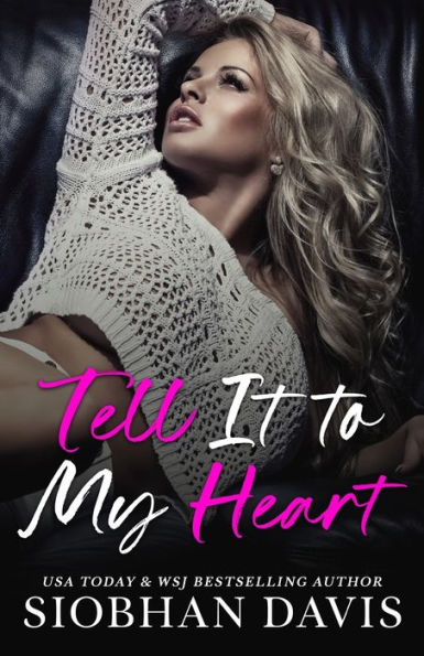Tell It To My Heart: A Stand-Alone Second-Chance New Adult Romance - 9781916651012