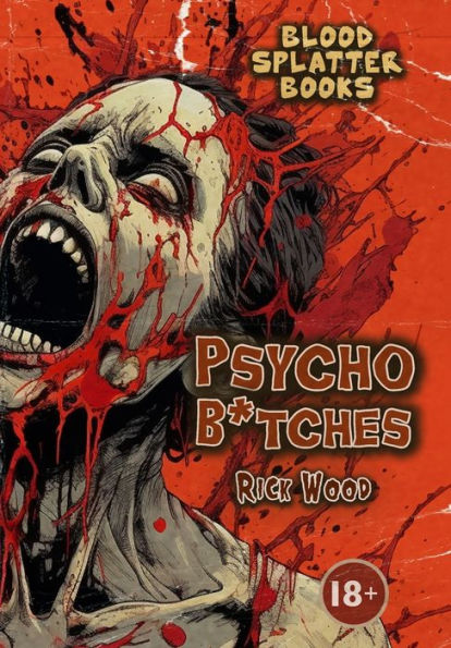 Psycho B*Tches (Blood Splatter Books) - 9781916705098