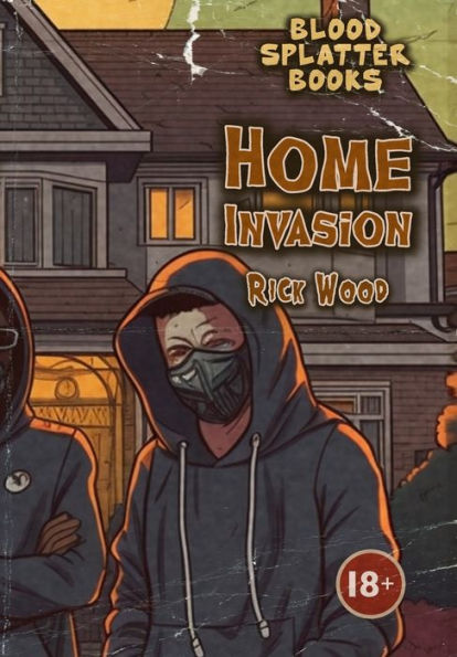 Home Invasion (Blood Splatter Books) - 9781916705128