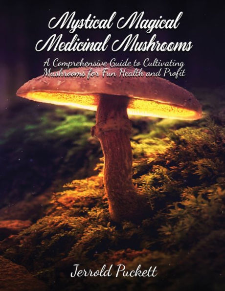 Mystical Magical Medicinal Mushrooms - 9781916707955