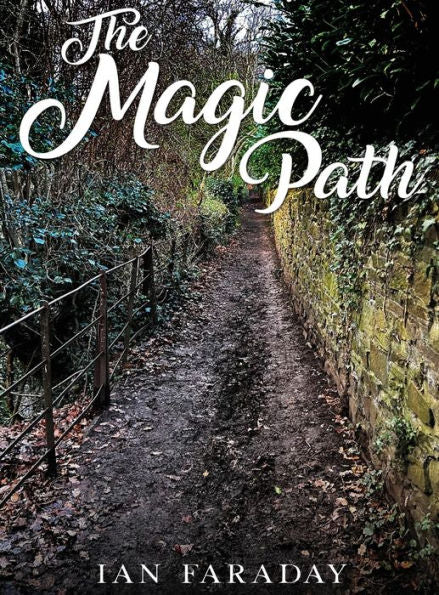 The Magic Path: A Children's Ghost Story - 9781916761889