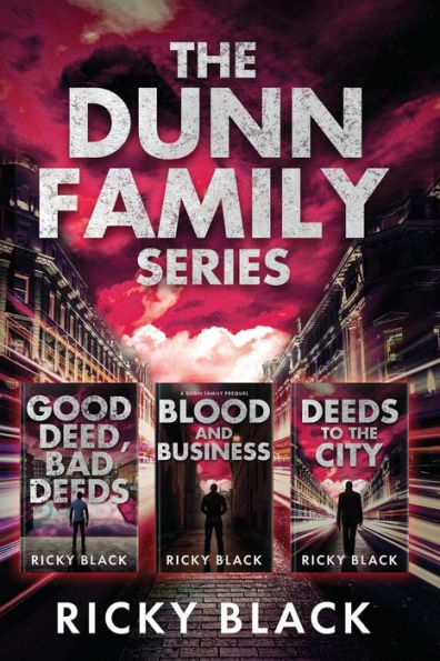 The Dunn Family Series: Books 1-3: A Leeds Gangland Crime Fiction Thriller