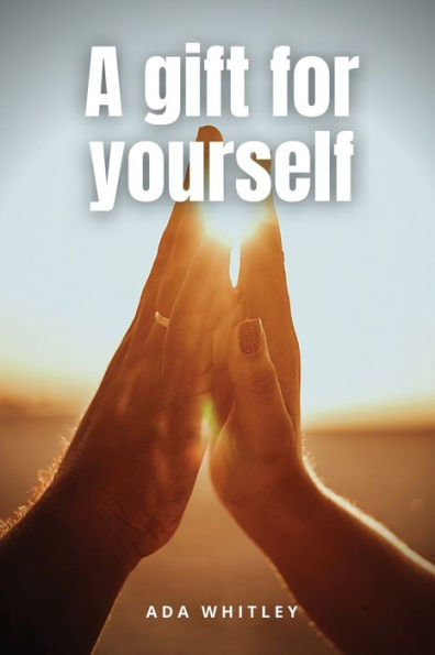 A Gift For Yourself