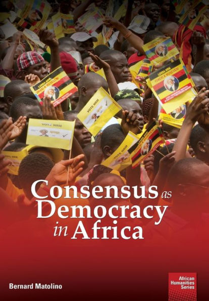 Consensus as Democracy in Africa (African Humanities)