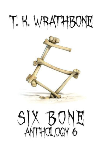 Six Bone: Anthology 6 - 9781922307583