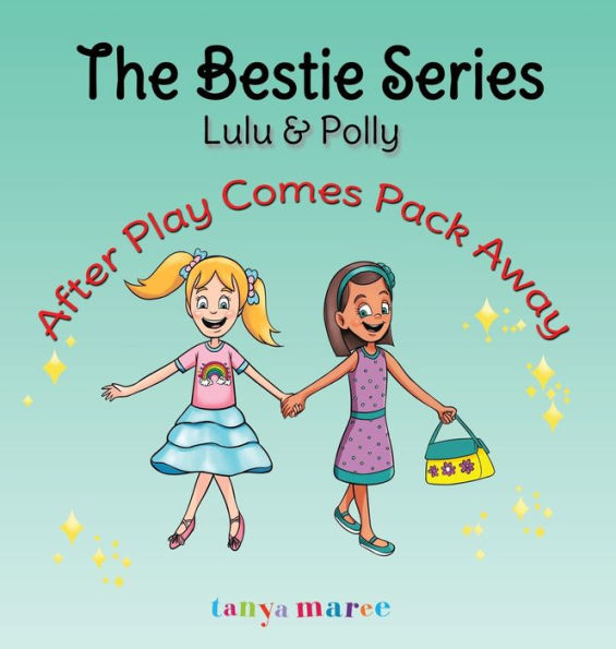 Lulu & Polly: After Play Comes Pack Away