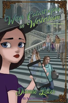 Witch Catastrophe In Westerham: Paranormal Investigation Bureau Cozy Mystery Series Book 17 - 9781922407191