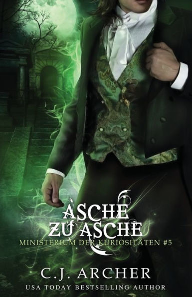 Asche Zu Asche: Eine Ministerium Der Kuriositäten Novelle (German Edition) - 9781922554499