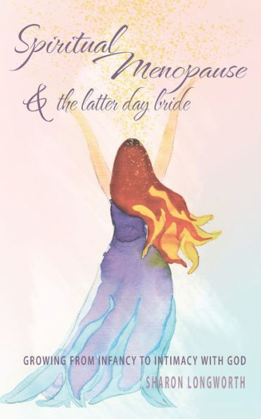 Spiritual Menopause And The Latter-Day Bride