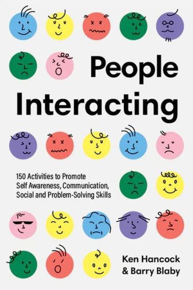 Personas interactuando: 150 actividades para promover la autoconciencia, la comunicación y las habilidades sociales y de resolución de problemas