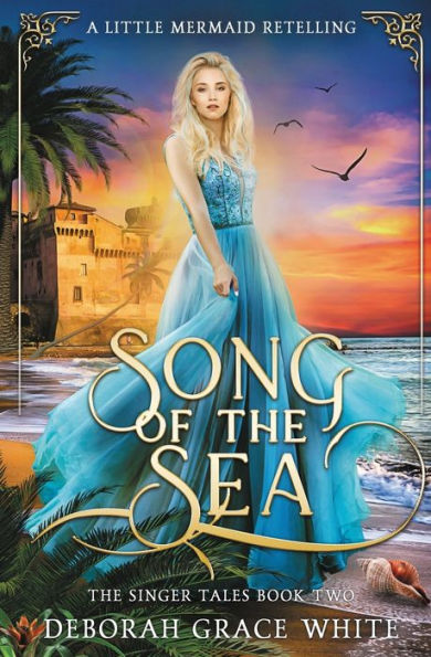 Song Of The Sea: A Little Mermaid Retelling (The Singer Tales) - 9781922636645