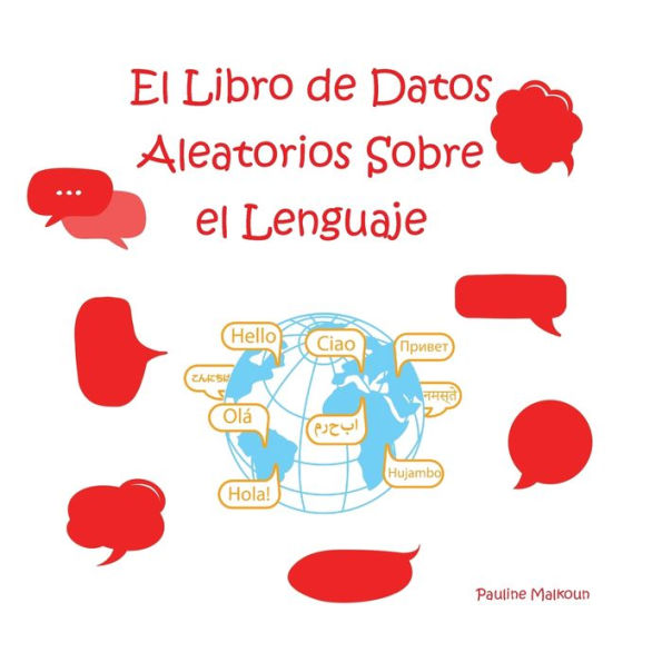 El Libro De Datos Aleatorios Sobre El Lenguaje (Spanish Edition)