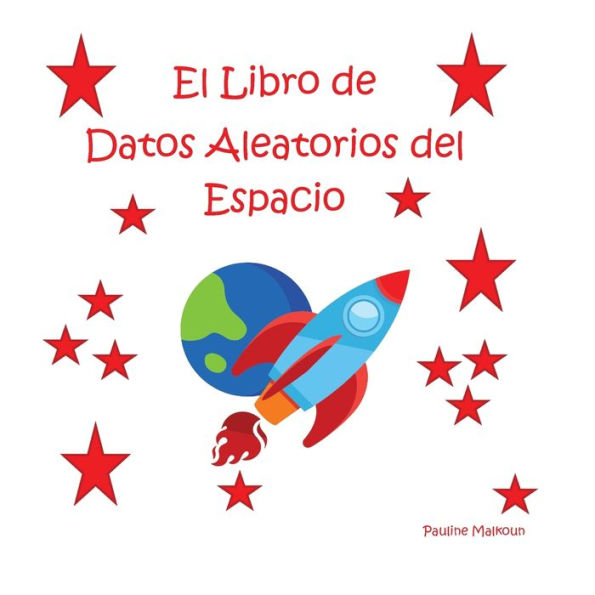 El Libro De Datos Aleatorios Del Espacio (Spanish Edition)